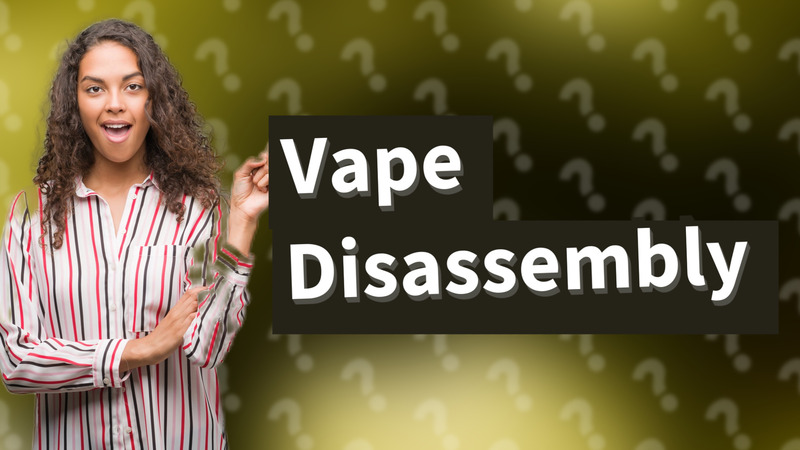 Vape Disassembly