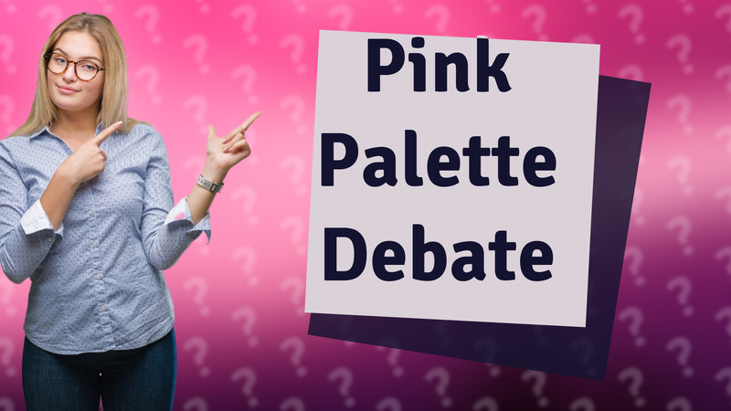 Pink Palette Debate