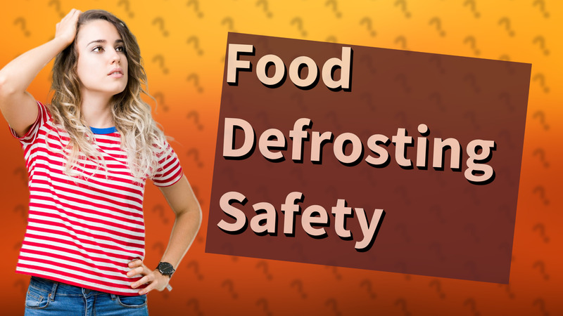 Food Defrosting Safety