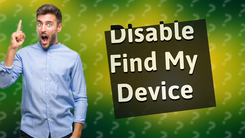 Disable Find My Device