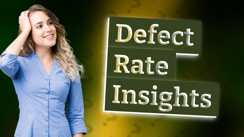 Defect Rate Insights