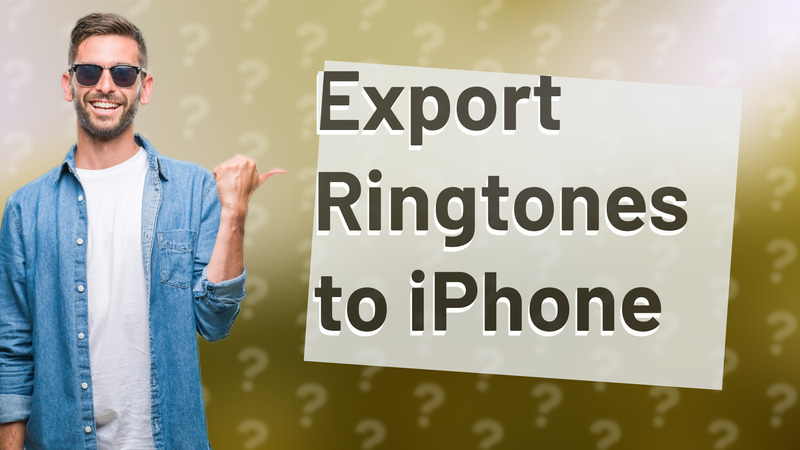 Export Ringtones to iPhone