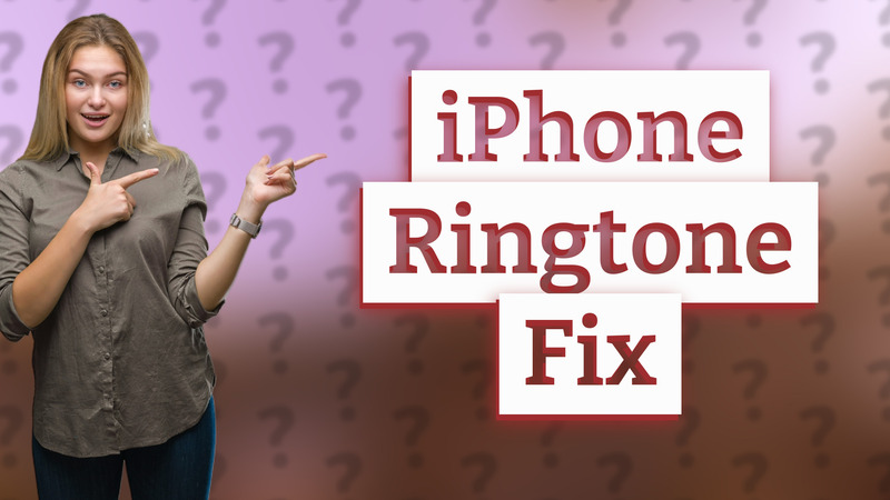 iPhone Ringtone Fix