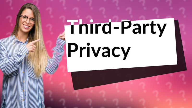 Third-Party Privacy
