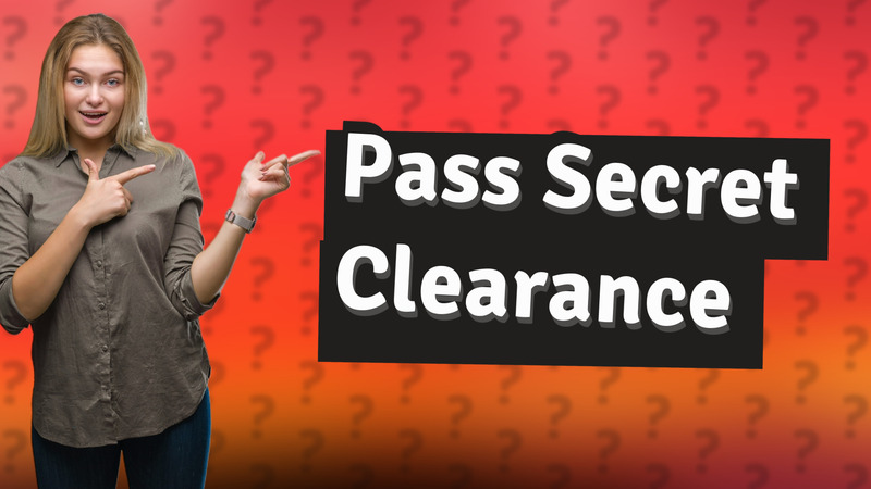 Pass Secret Clearance