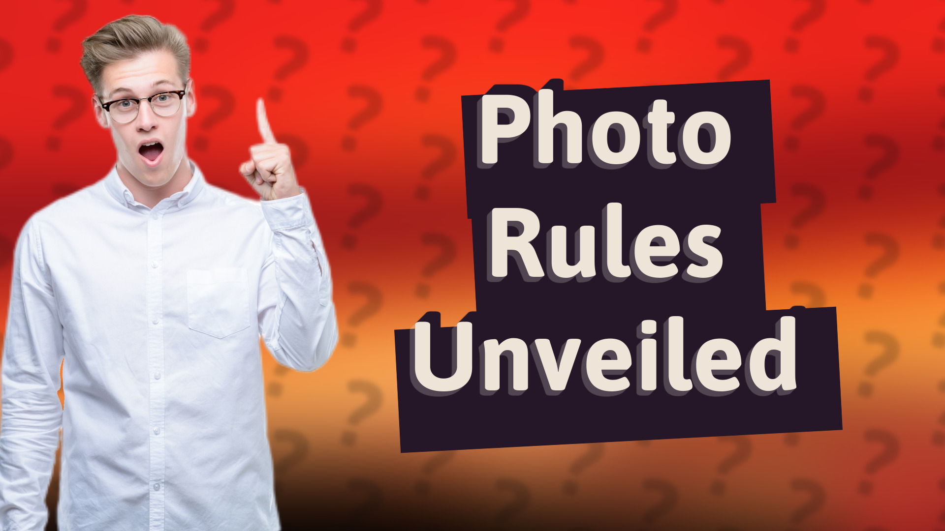 Photo Rules Unveiled
