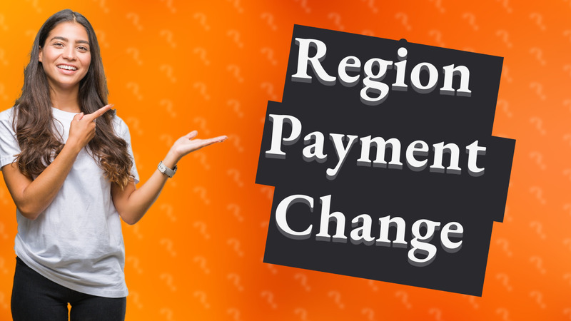 Region Payment Change