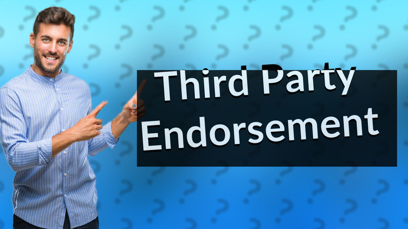 Third Party Endorsement