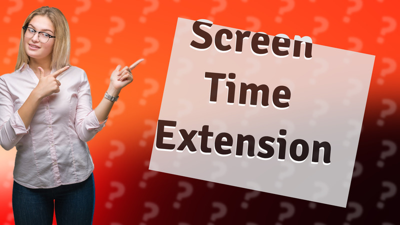 Screen Time Extension