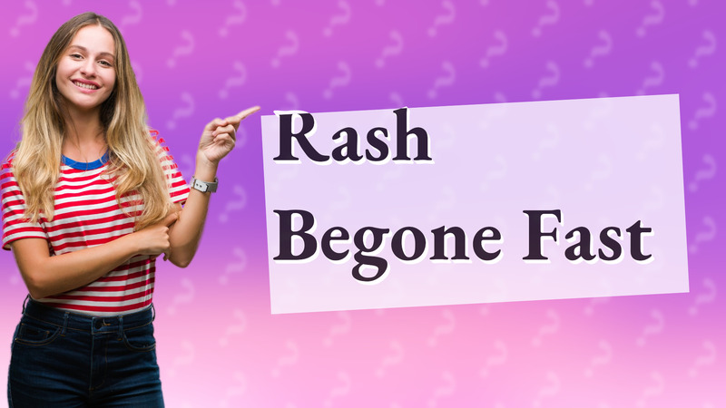 Rash Begone Fast