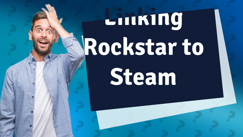 Linking Rockstar to Steam