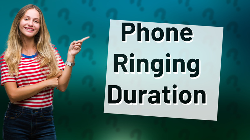 Phone Ringing Duration