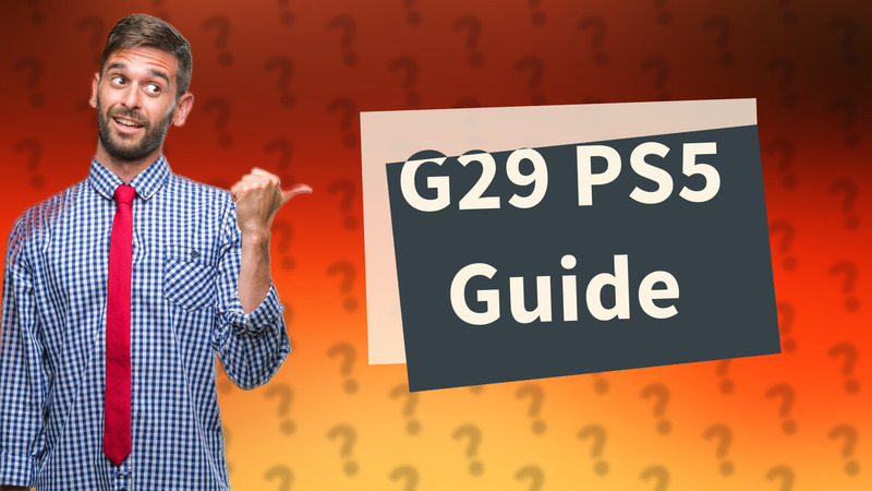 G29 PS5 Guide