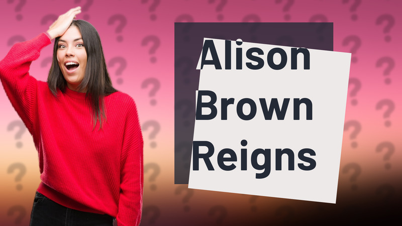 Alison Brown Reigns