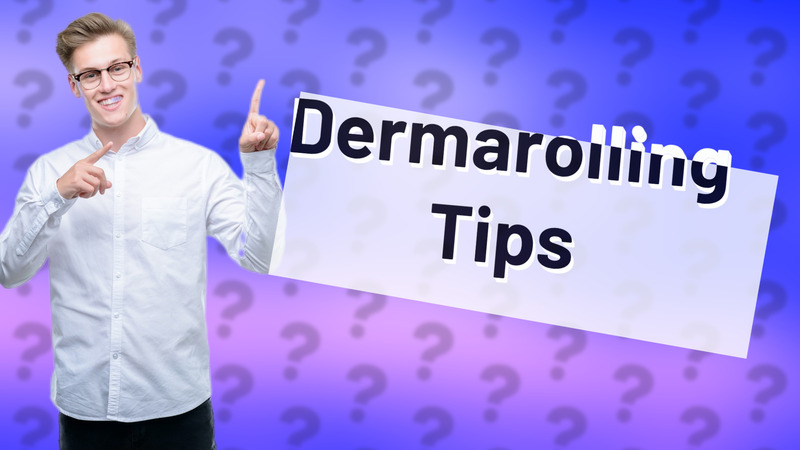 Dermarolling Tips