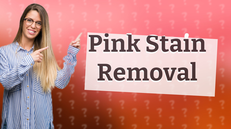 Pink Stain Removal