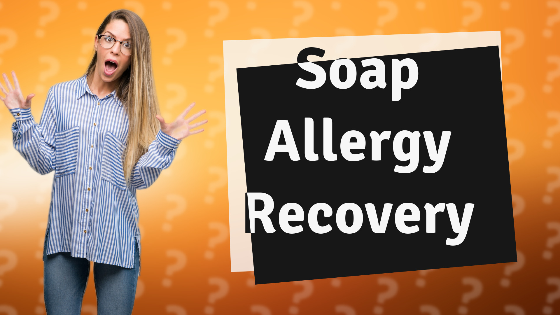 Soap Allergy Recovery