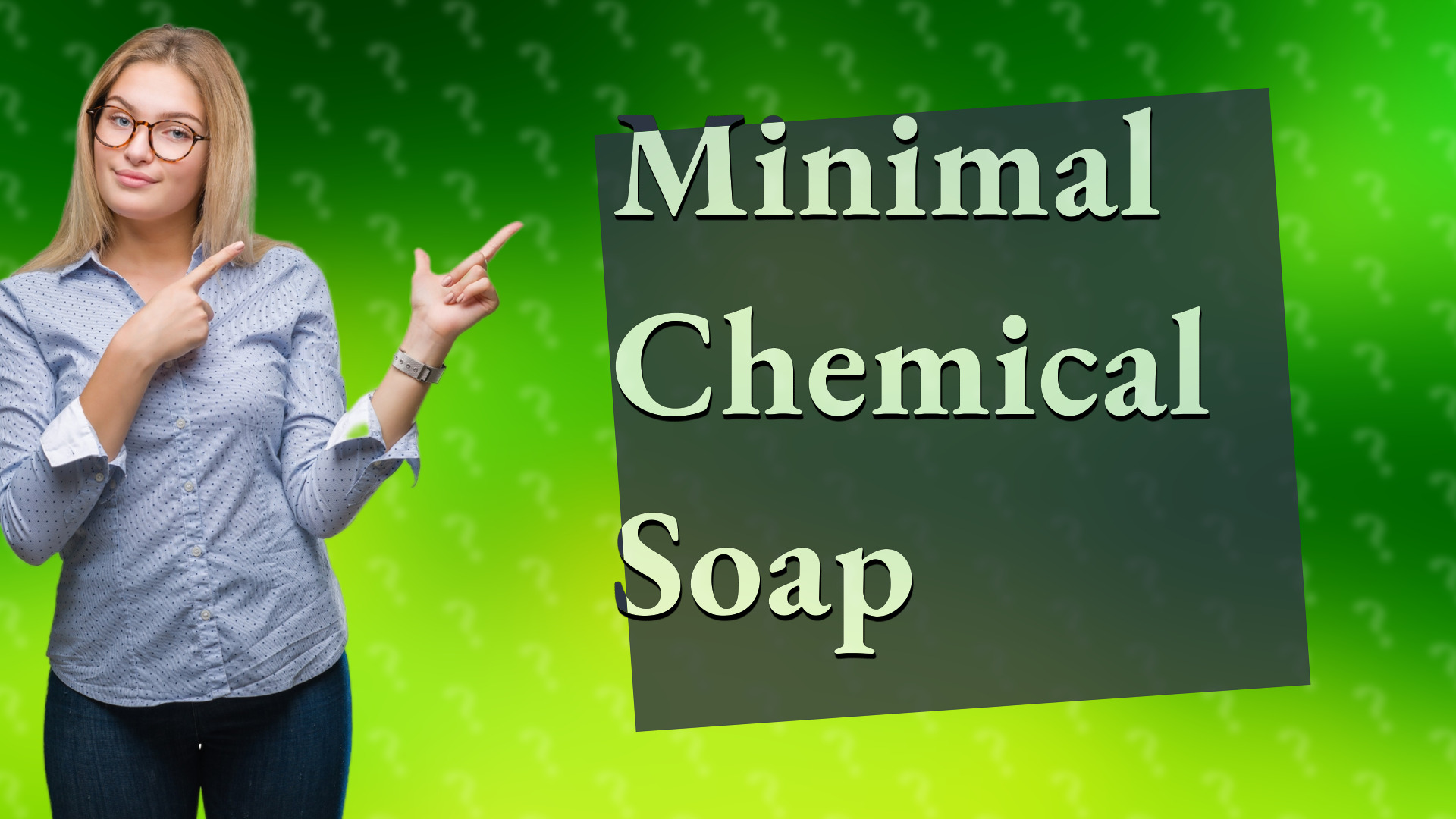 Minimal Chemical Soap