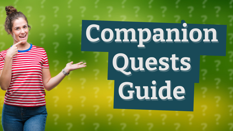 Companion Quests Guide