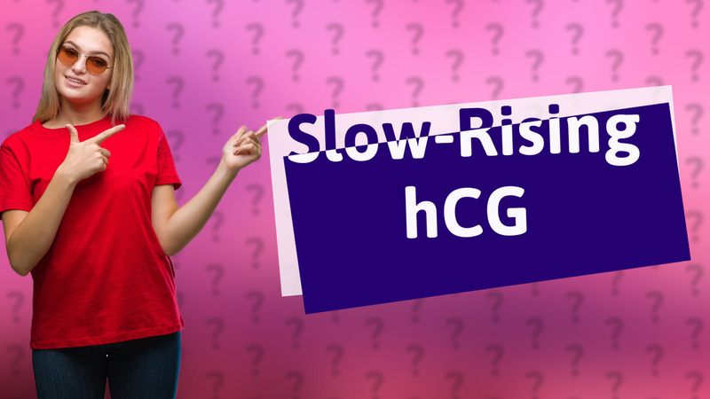 Slow-Rising hCG