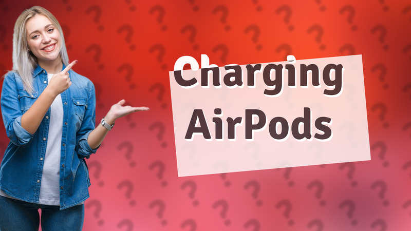 Charging AirPods
