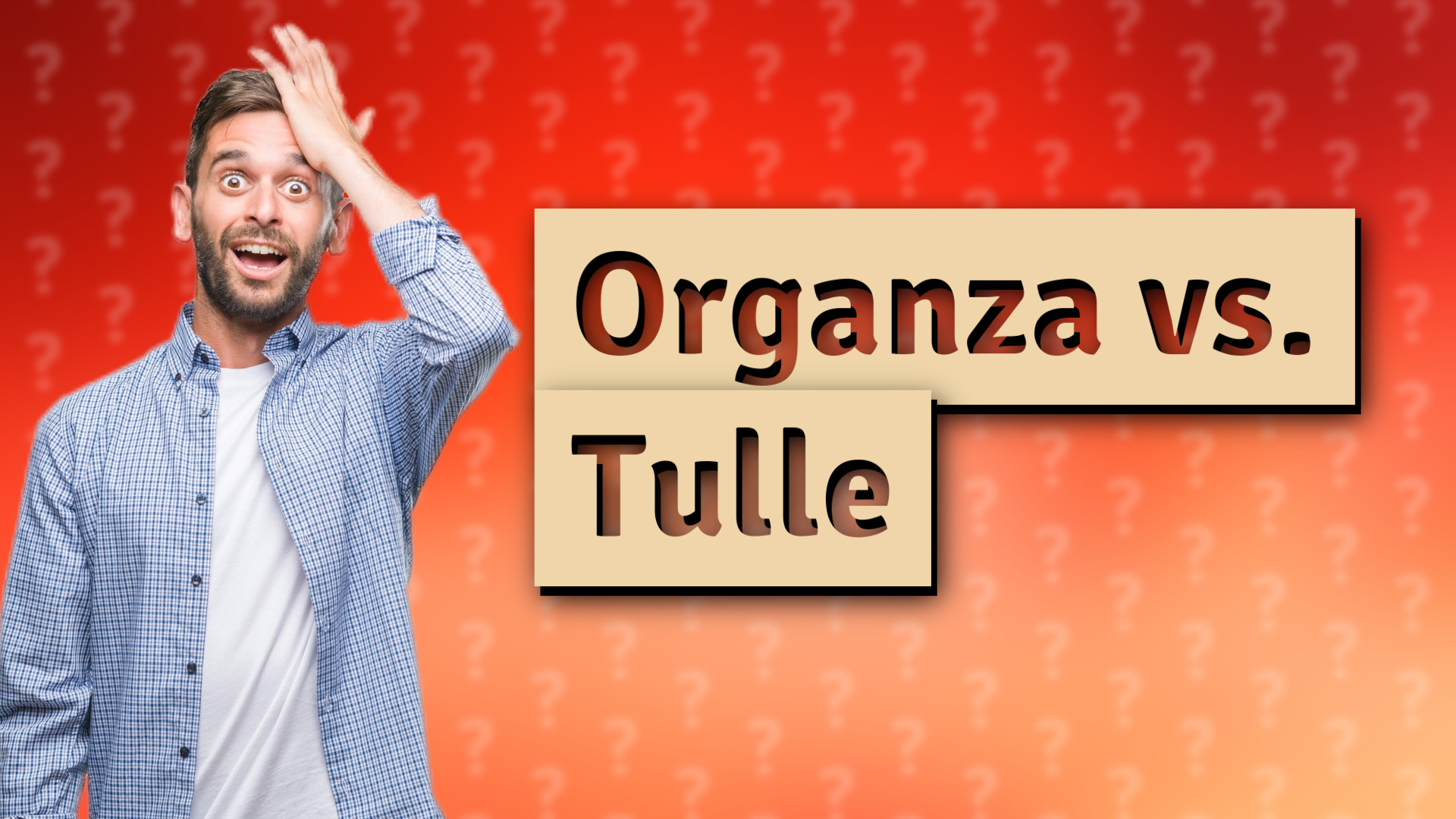 Organza vs. Tulle