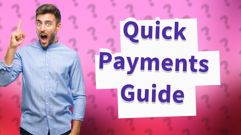 Quick Payments Guide