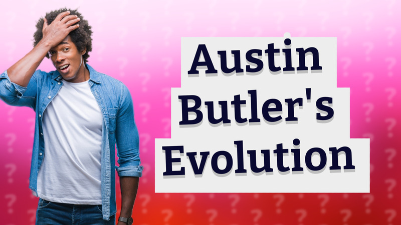 Austin Butler's Evolution