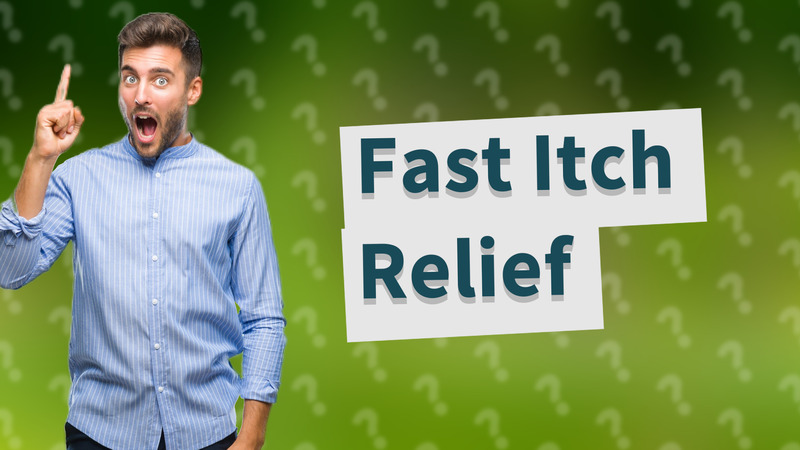 Fast Itch Relief