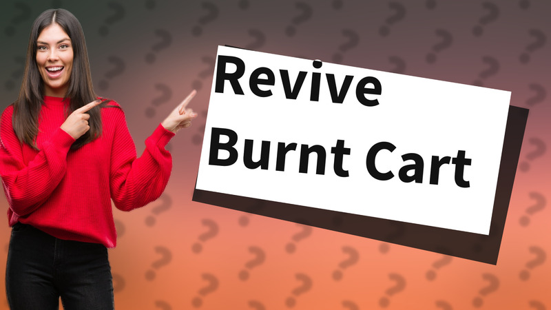 Revive Burnt Cart