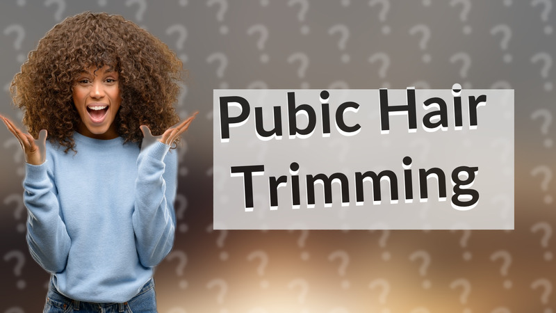 Pubic Hair Trimming