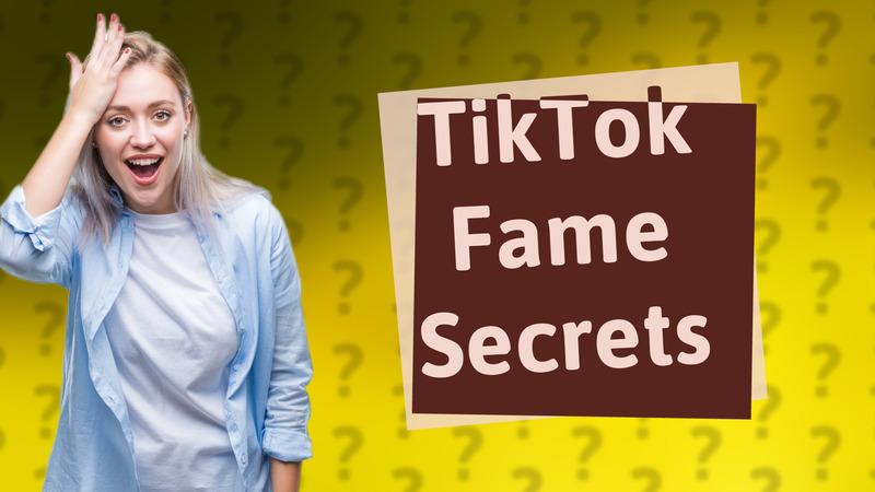 TikTok Fame Secrets