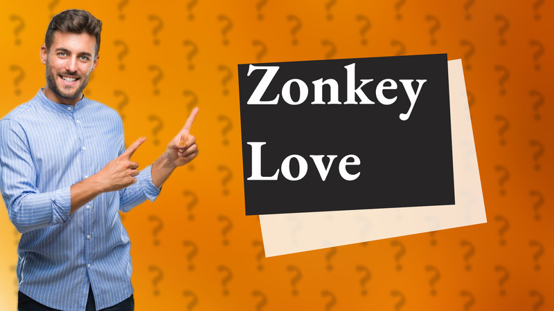 Zonkey Love