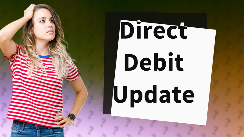 Direct Debit Update