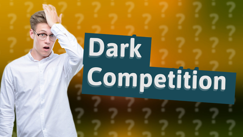 Dark Competition