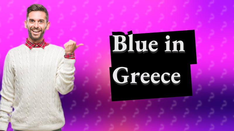 Blue in Greece