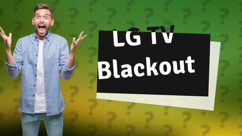 LG TV Blackout