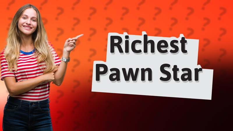 Richest Pawn Star
