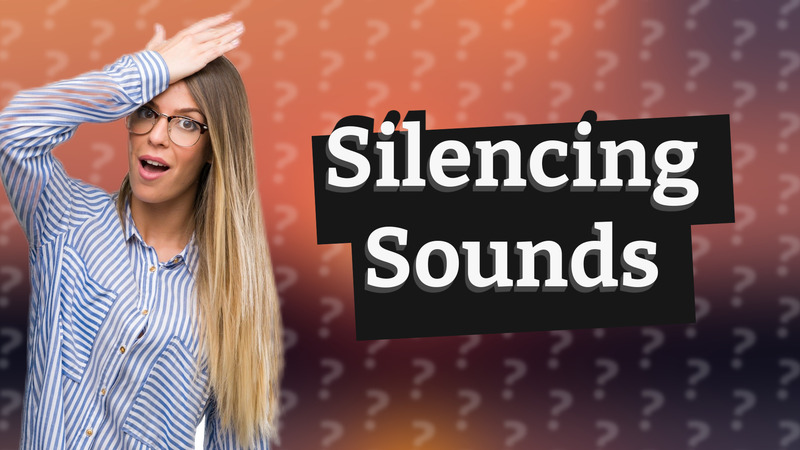 Silencing Sounds