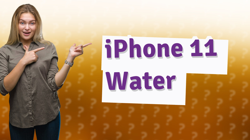iPhone 11 Water