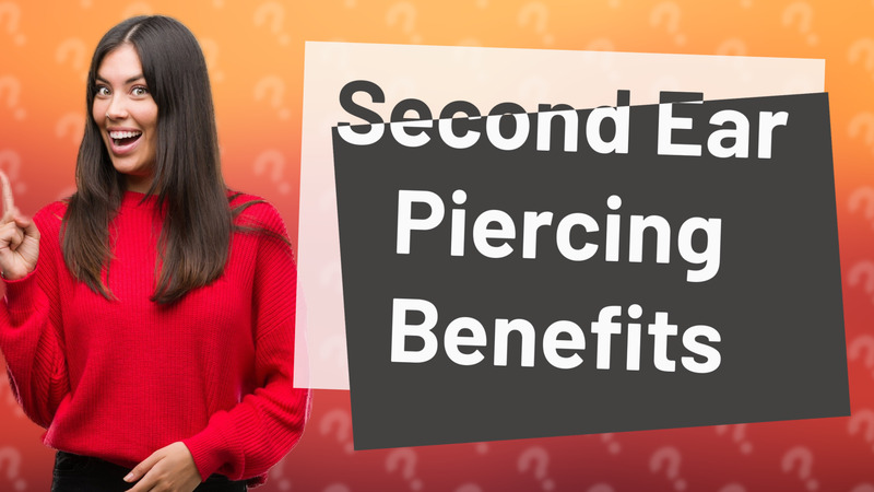 Second Ear Piercing Benefits