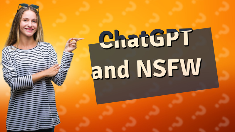 ChatGPT and NSFW
