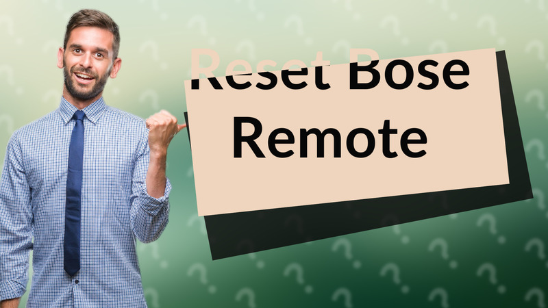 Reset Bose Remote
