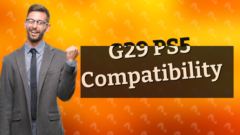 G29 PS5 Compatibility