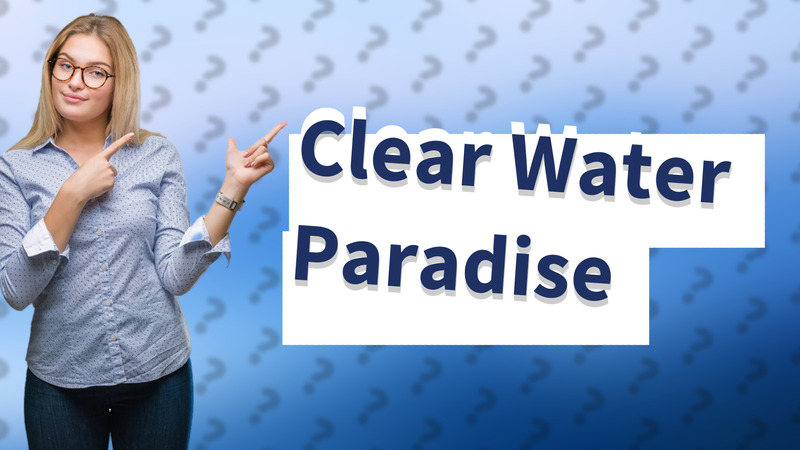 Clear Water Paradise