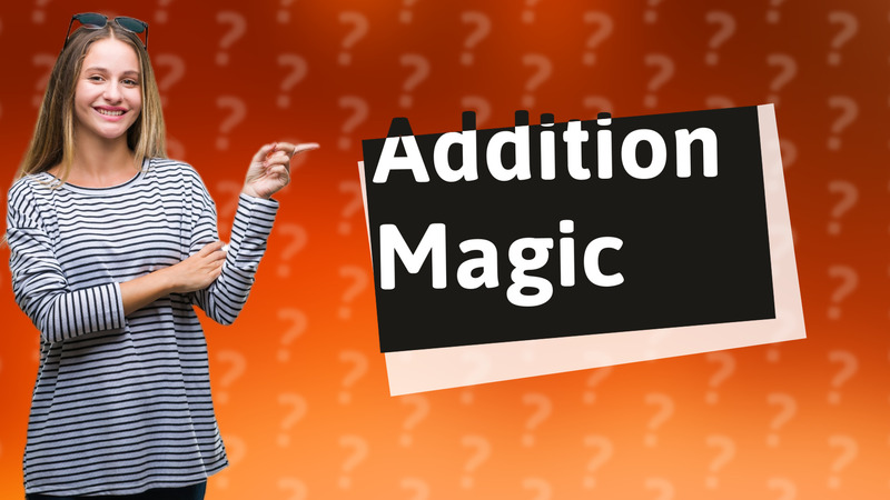 Addition Magic