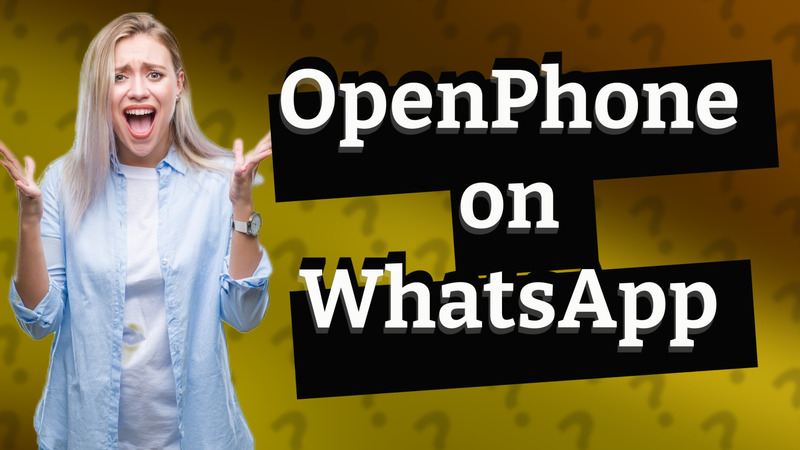 OpenPhone on WhatsApp