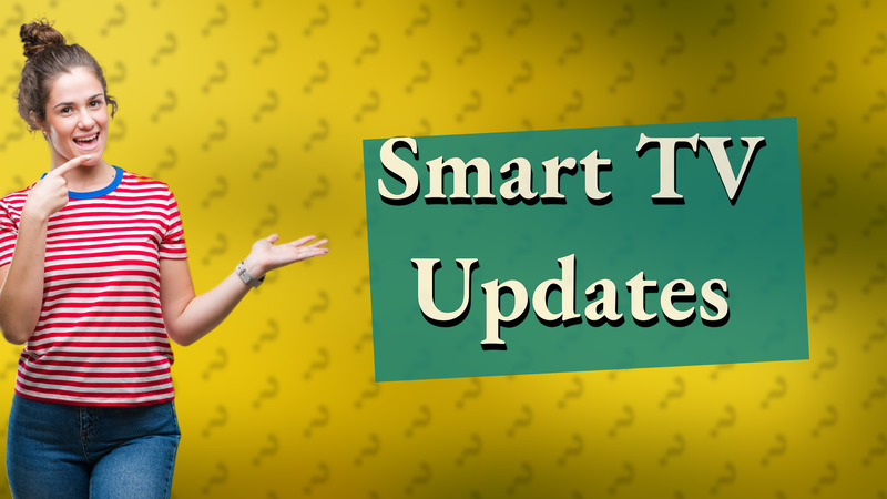 Smart TV Updates