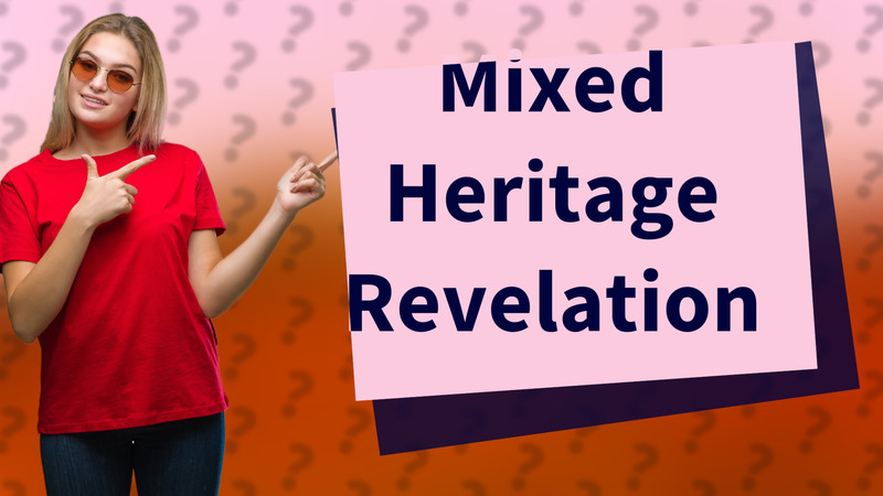 Mixed Heritage Revelation