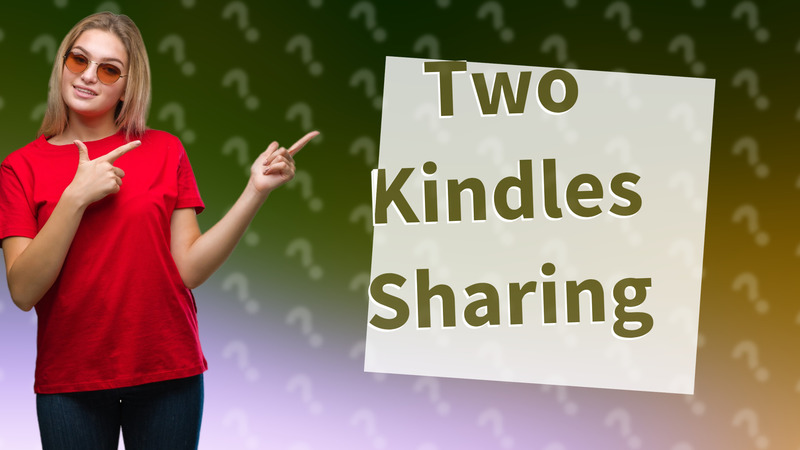 Two Kindles Sharing